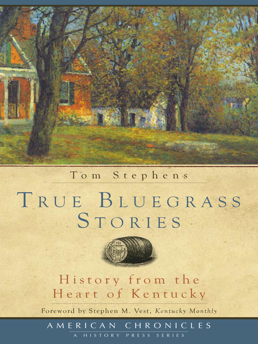 Title details for True Bluegrass Stories by Tom Stephens - Available